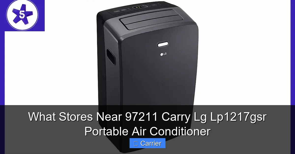 What Stores Near 97211 Carry Lg Lp1217gsr Portable Air Conditioner