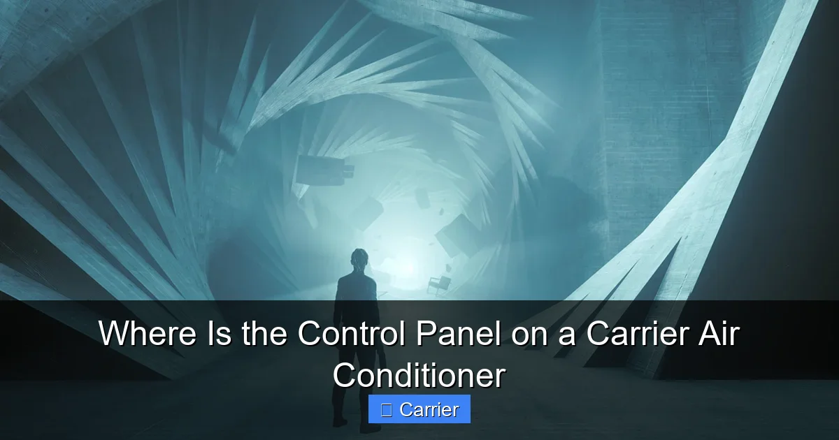 Where Is the Control Panel on a Carrier Air Conditioner