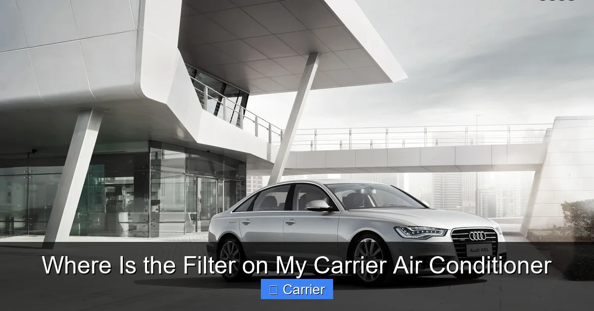 Where Is the Filter on My Carrier Air Conditioner