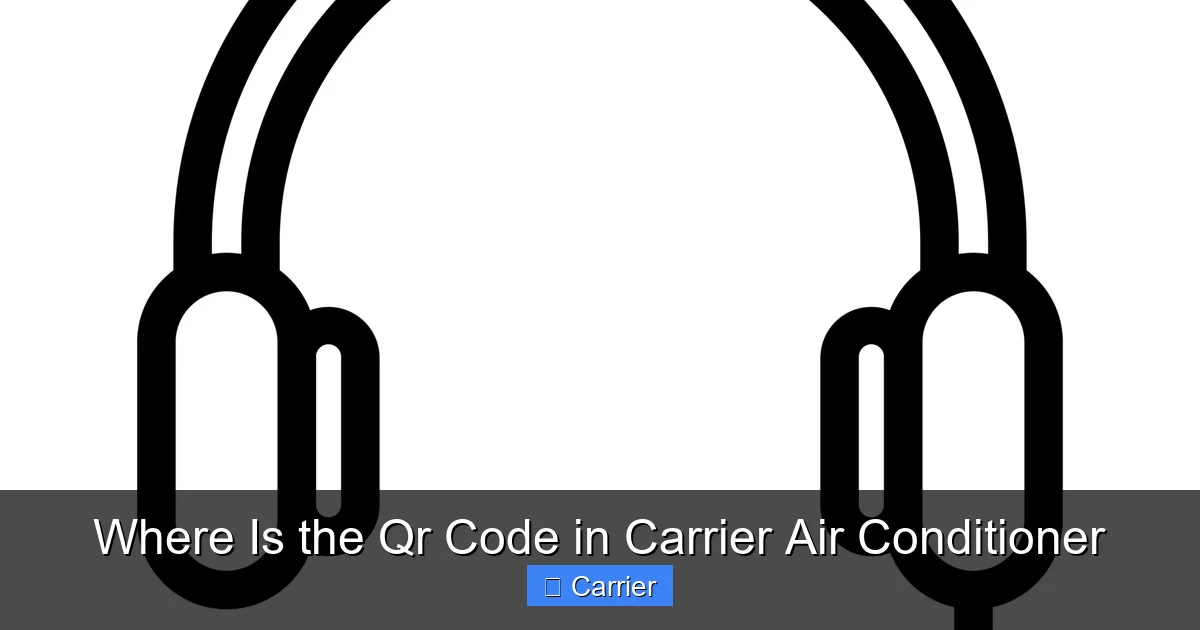 Where Is the Qr Code in Carrier Air Conditioner