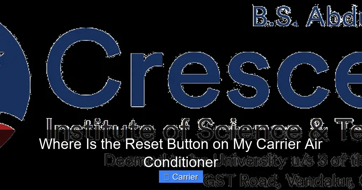 Where Is the Reset Button on My Carrier Air Conditioner