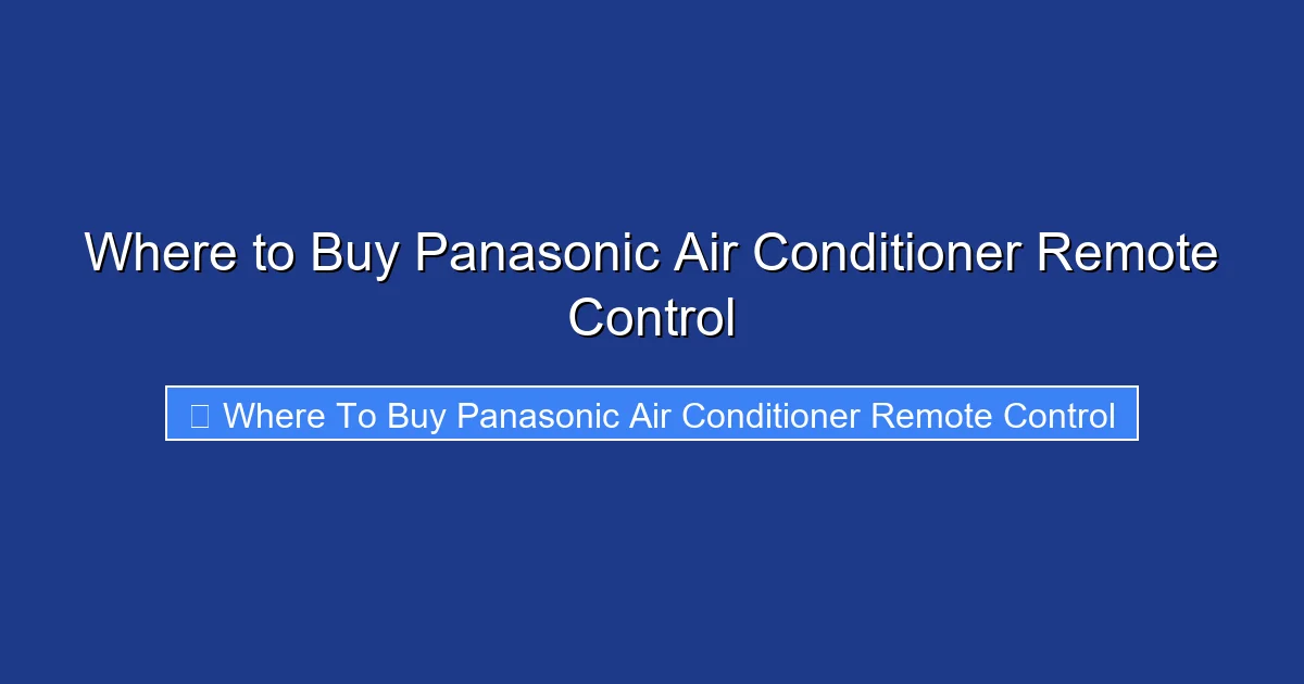 Where to Buy Panasonic Air Conditioner Remote Control