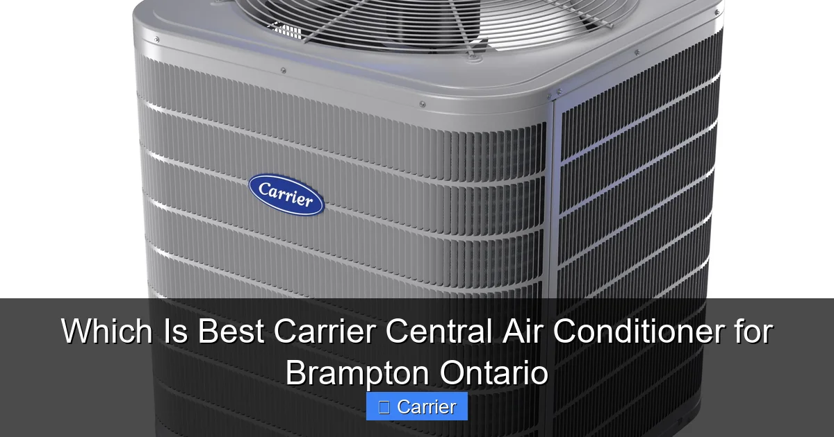 Which Is Best Carrier Central Air Conditioner for Brampton Ontario