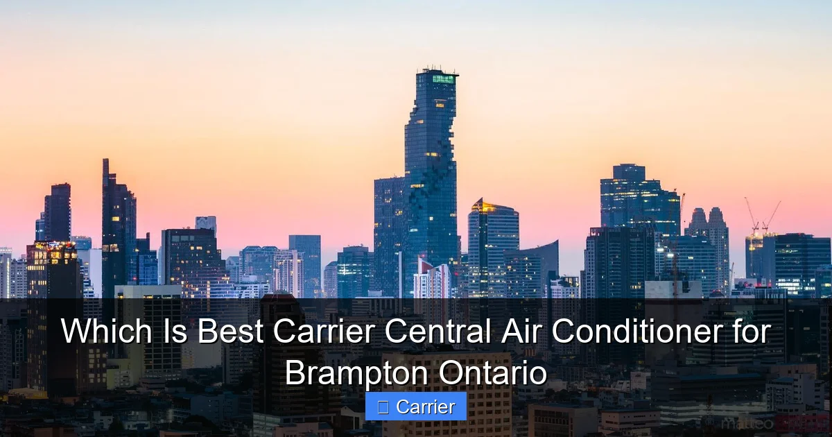 Which Is Best Carrier Central Air Conditioner for Brampton Ontario