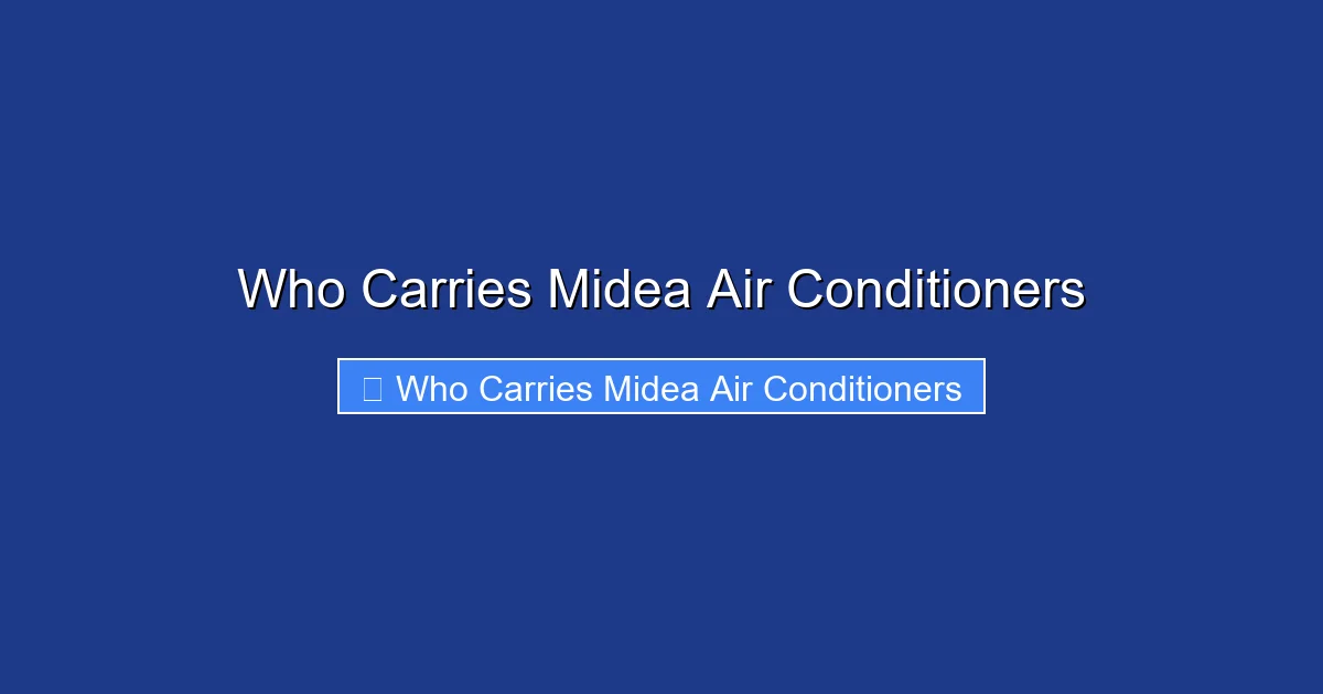 Who Carries Midea Air Conditioners