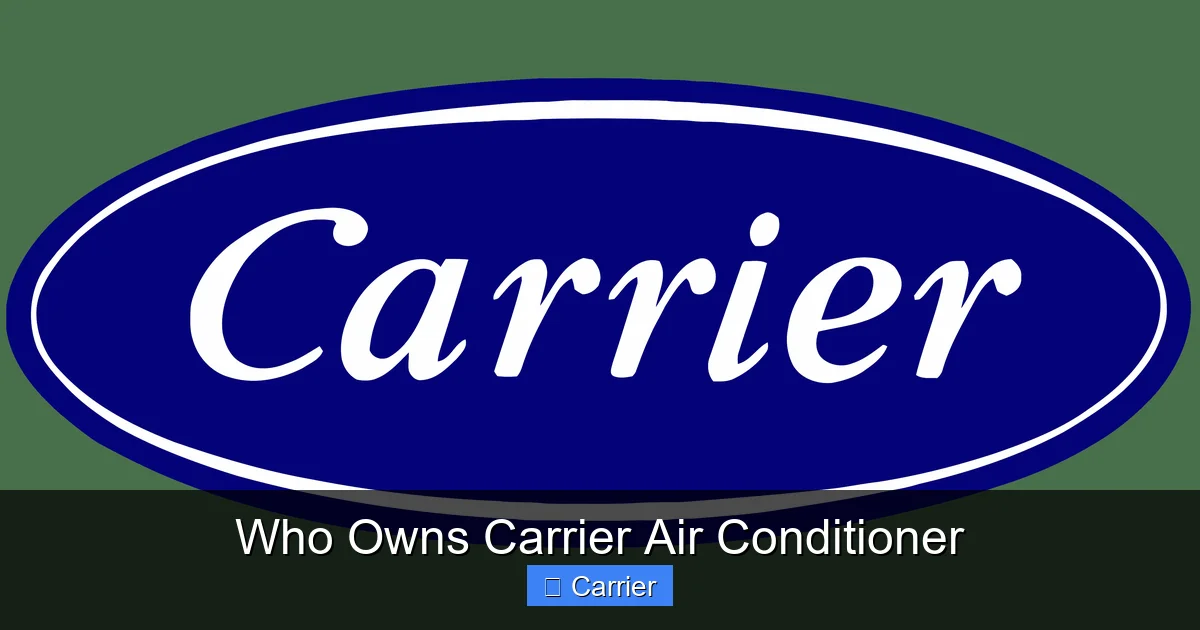 Who Owns Carrier Air Conditioner