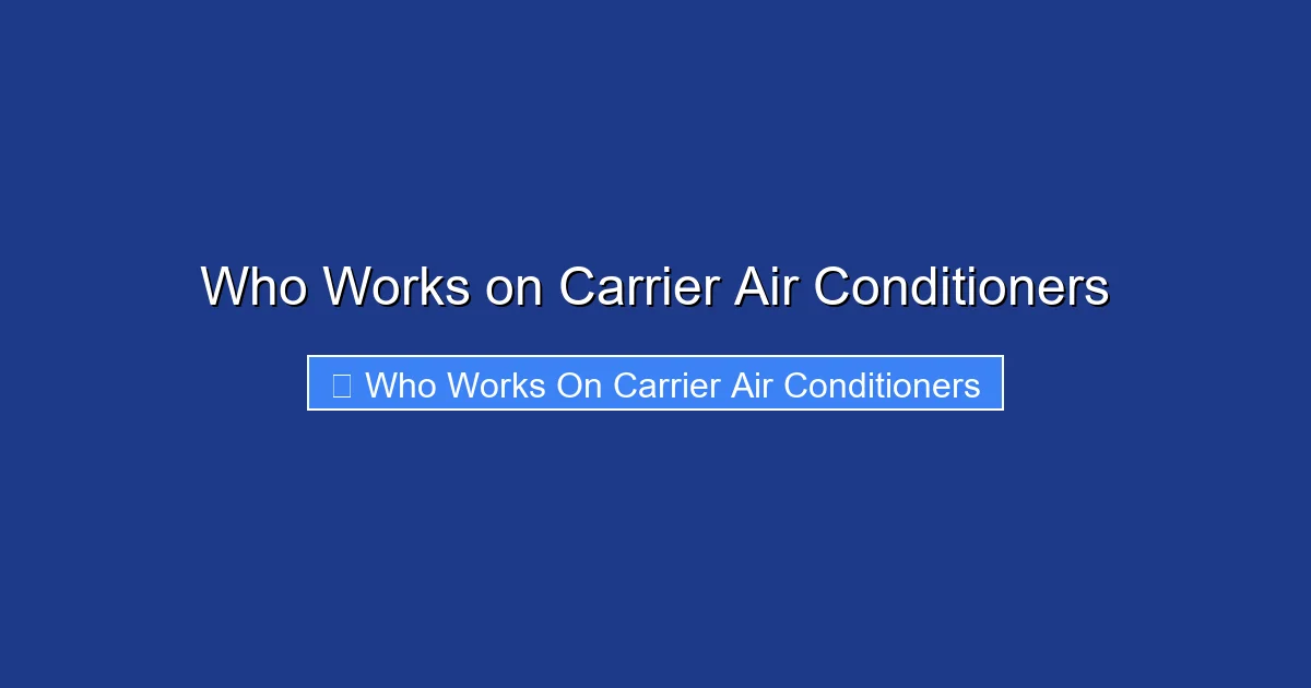 Who Works on Carrier Air Conditioners