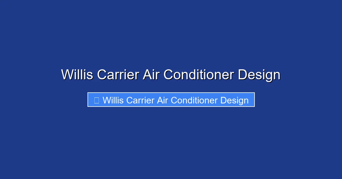 Willis Carrier Air Conditioner Design