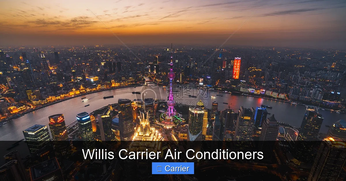 Willis Carrier Air Conditioners