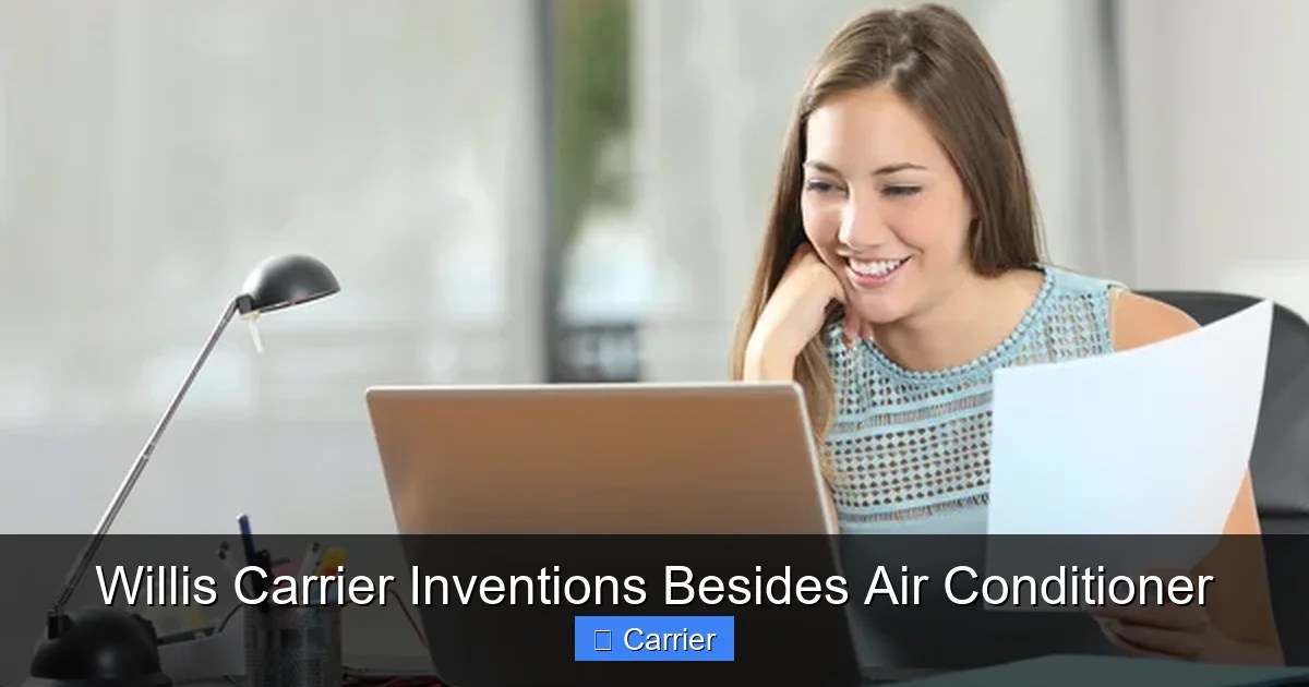 Willis Carrier Inventions Besides Air Conditioner