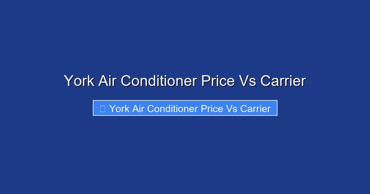 York Air Conditioner Price Vs Carrier