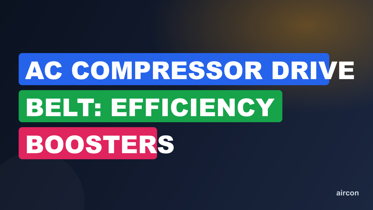 Ac Compressor Drive Belt: Efficiency Boosters