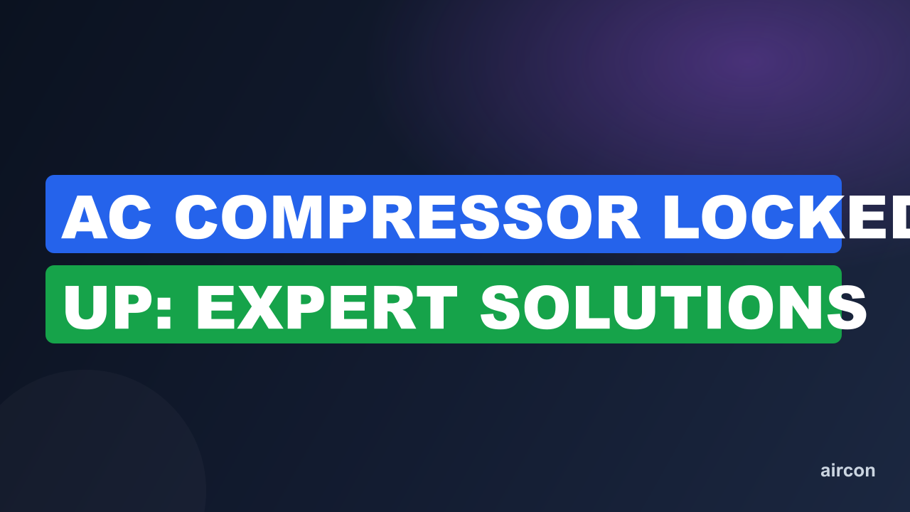 AC Compressor Locked Up: Expert Solutions