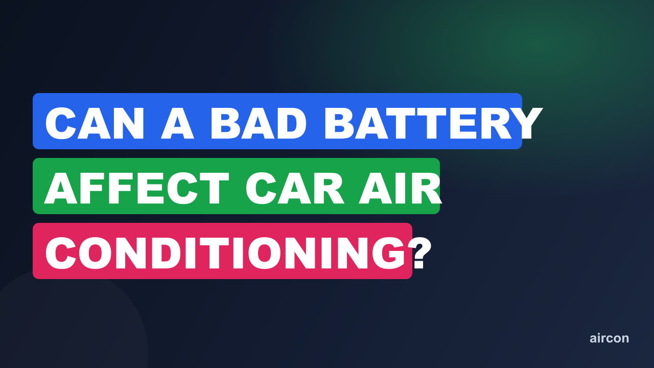 Can A Bad Battery Affect Car Air Conditioning?