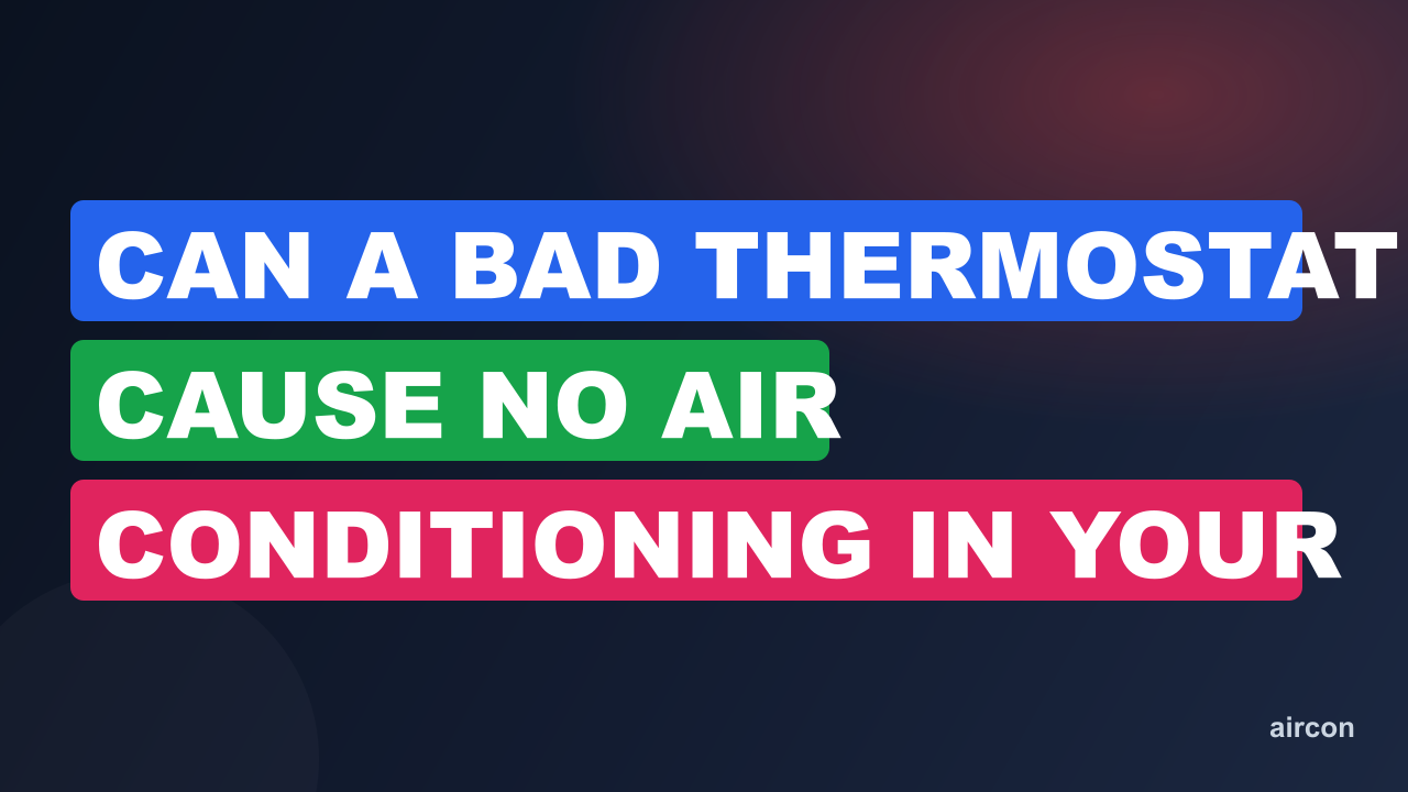 Can A Bad Thermostat Cause No Air Conditioning In Your Car?