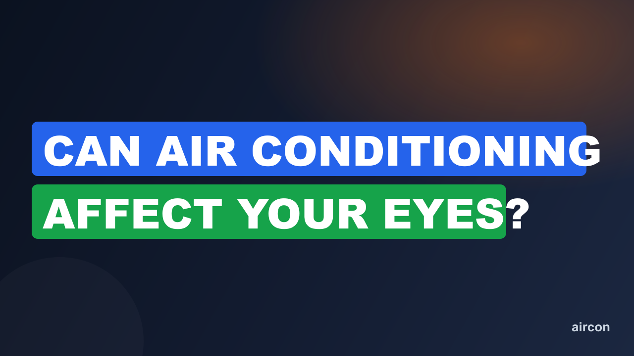 Can Air Conditioning Affect Your Eyes?