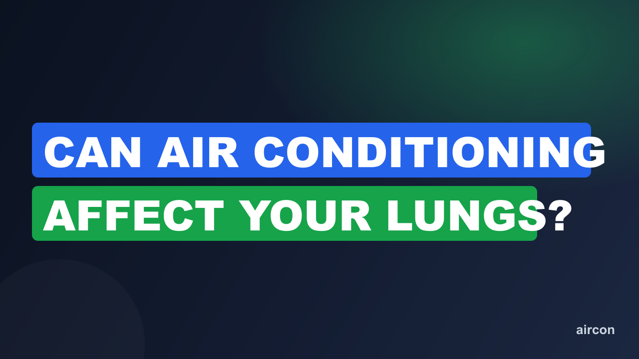 Can Air Conditioning Affect Your Lungs?