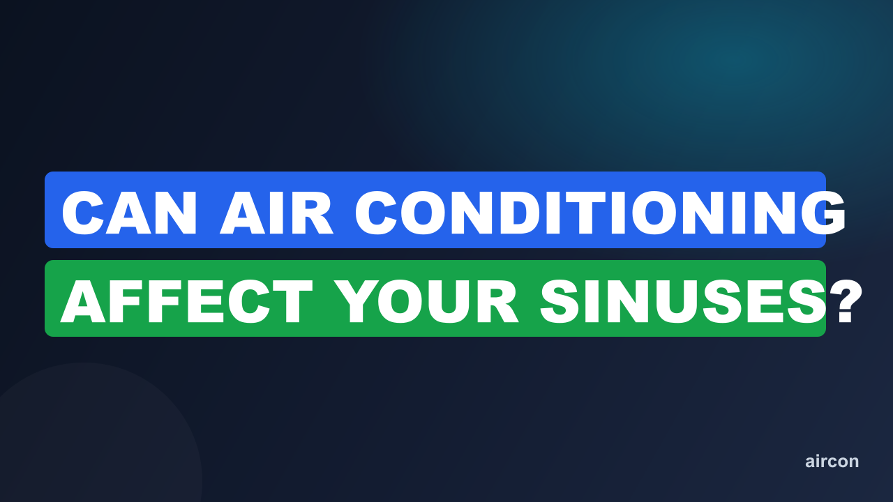 Can Air Conditioning Affect Your Sinuses?