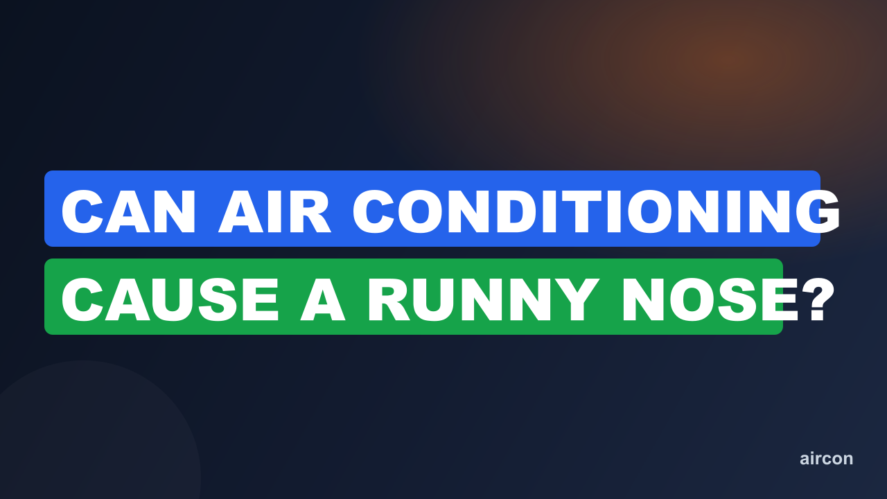 Can Air Conditioning Cause A Runny Nose?