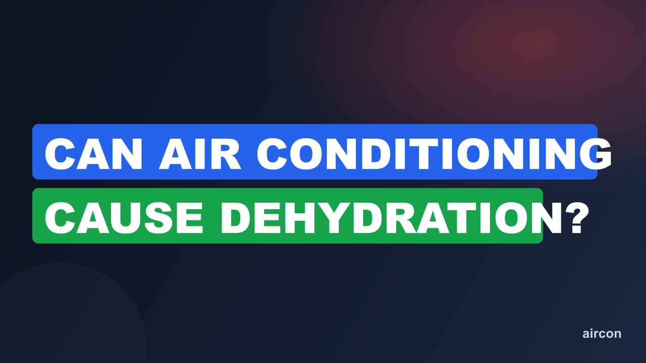 Can Air Conditioning Cause Dehydration?