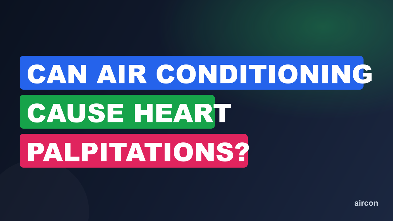 Can Air Conditioning Cause Heart Palpitations?
