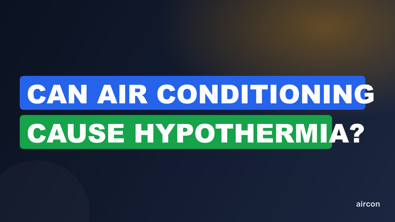 Can Air Conditioning Cause Hypothermia?