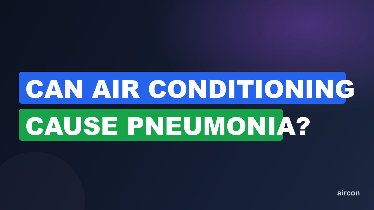 Can Air Conditioning Cause Pneumonia?