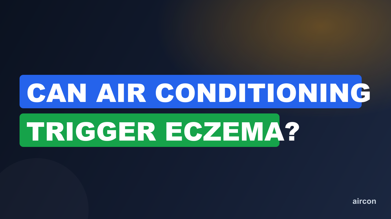 Can Air Conditioning Trigger Eczema?