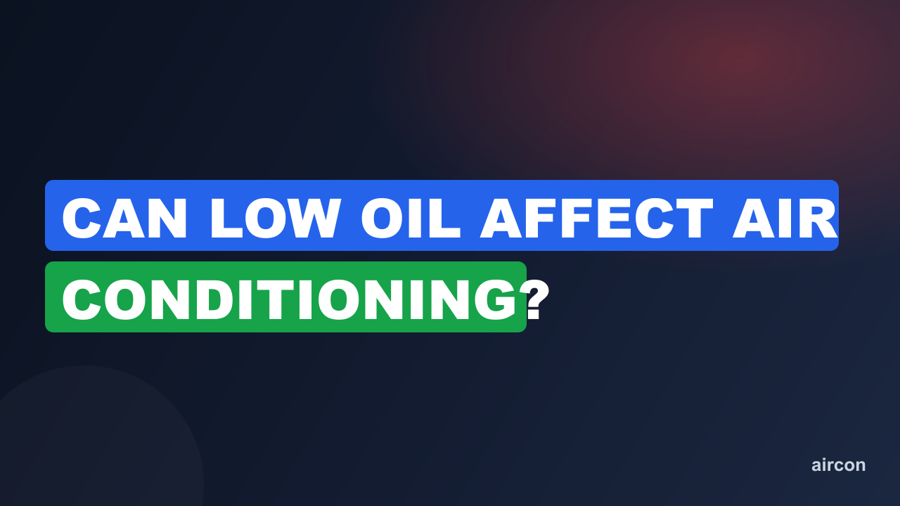 Can Low Oil Affect Air Conditioning?