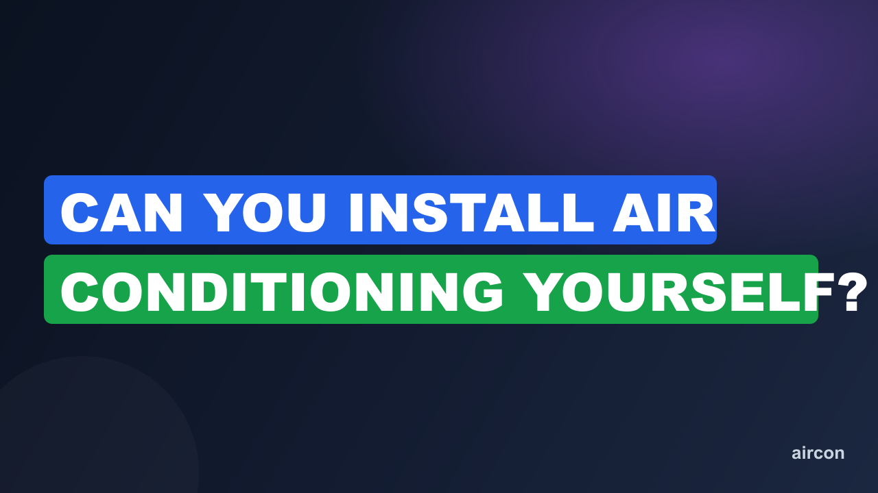 Can You Install Air Conditioning Yourself?