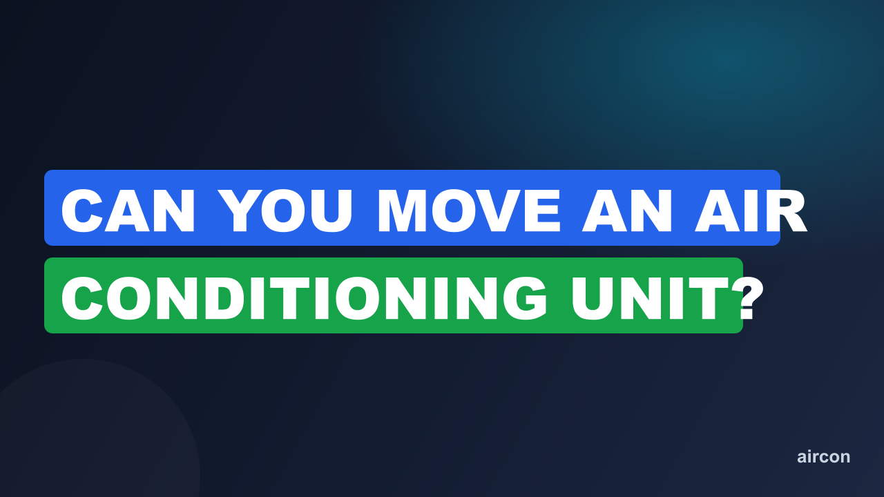 Can You Move An Air Conditioning Unit?