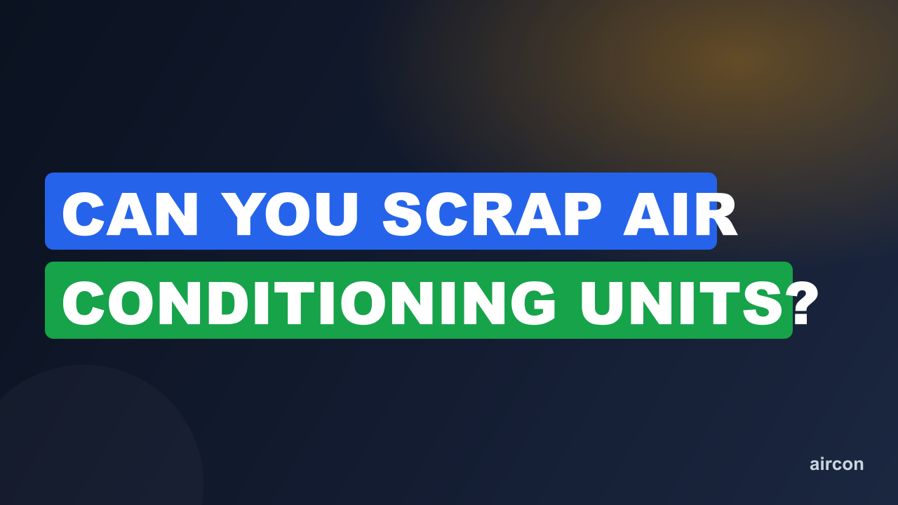Can You Scrap Air Conditioning Units?