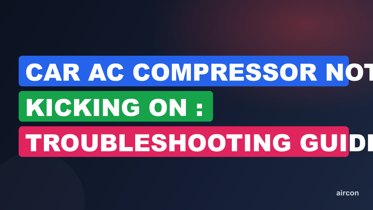 Car AC Compressor Not Kicking on : Troubleshooting Guide