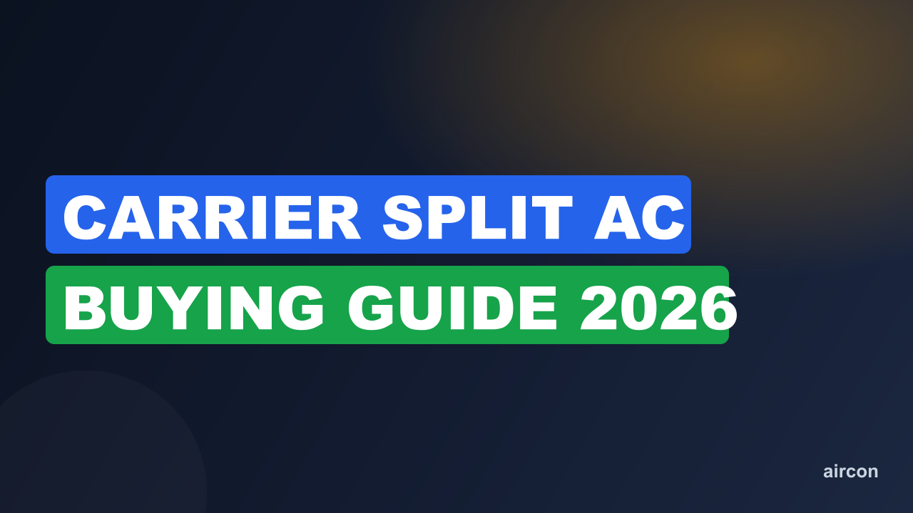 Carrier Split AC Buying Guide 2026