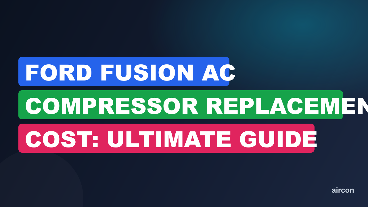 Ford Fusion Ac Compressor Replacement Cost: Ultimate Guide
