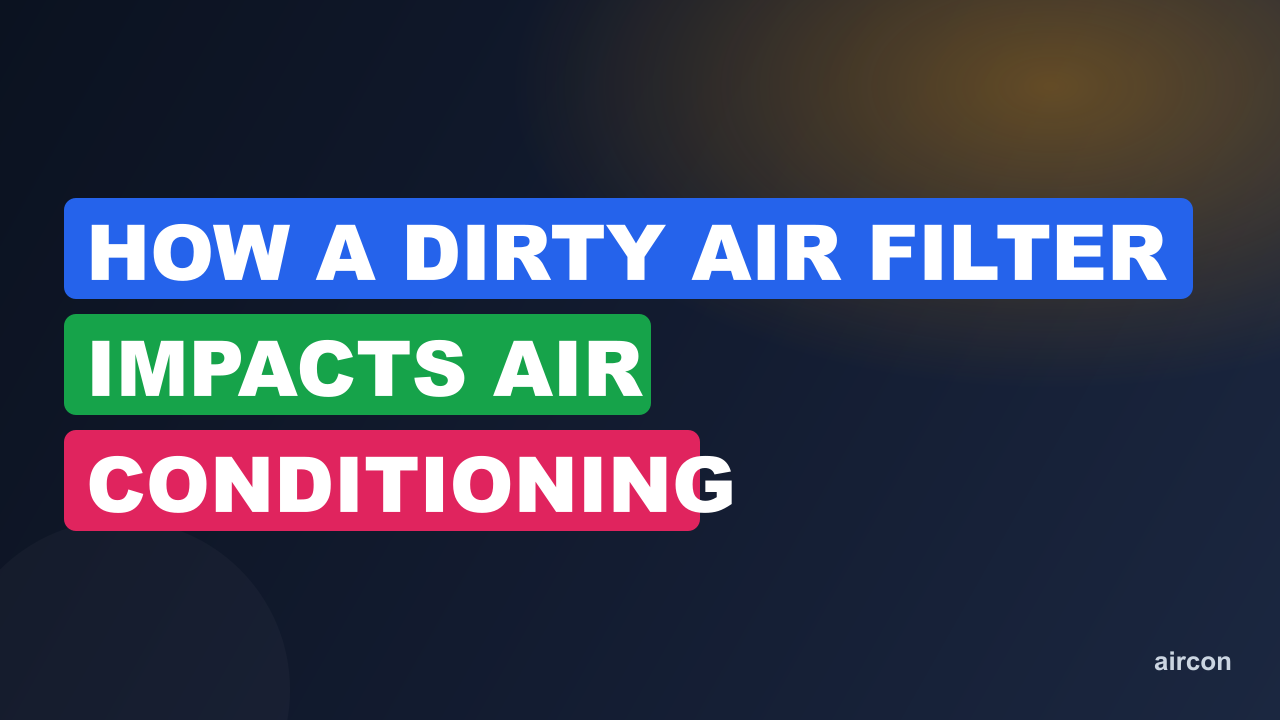 How A Dirty Air Filter Impacts Air Conditioning Performance