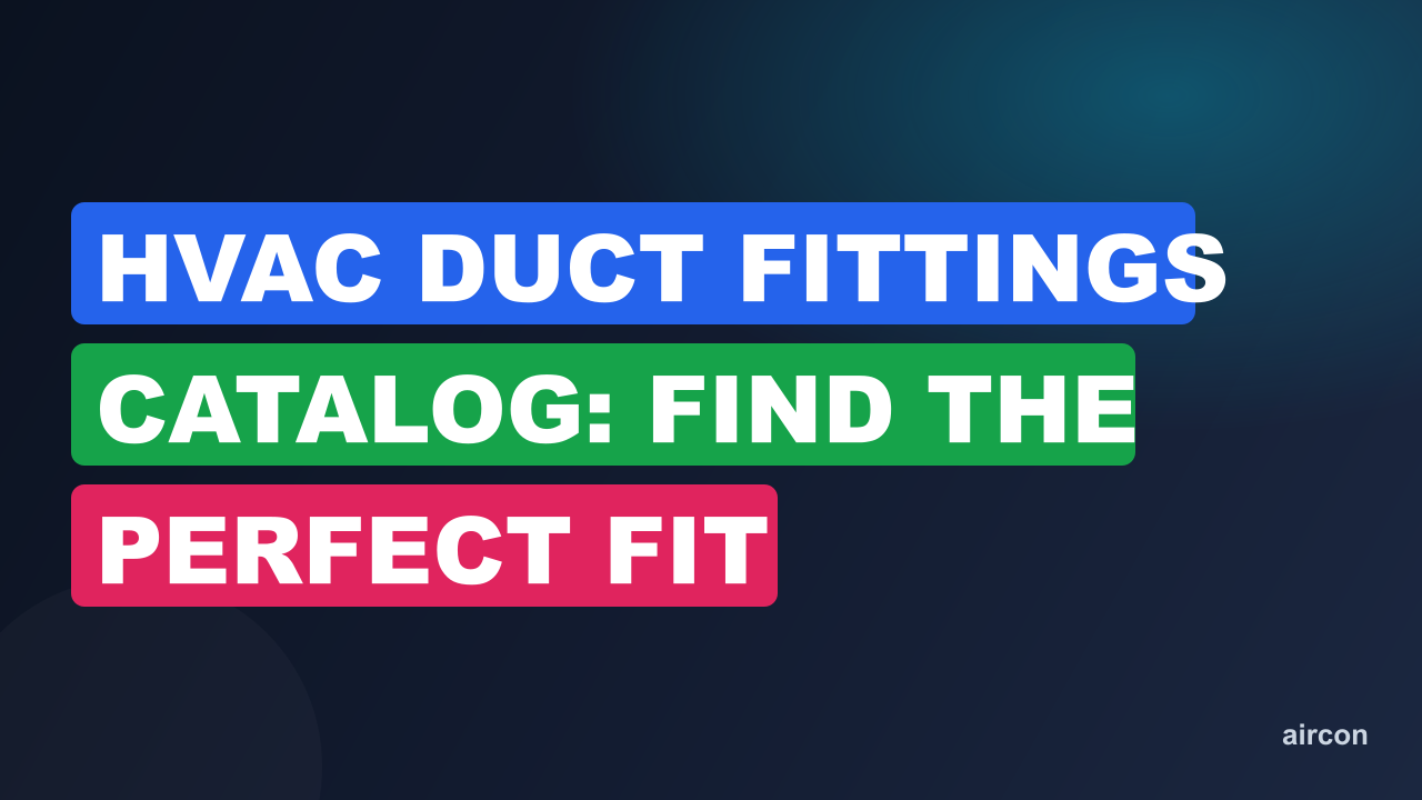 HVAC Duct Fittings Catalog: Find the Perfect Fit