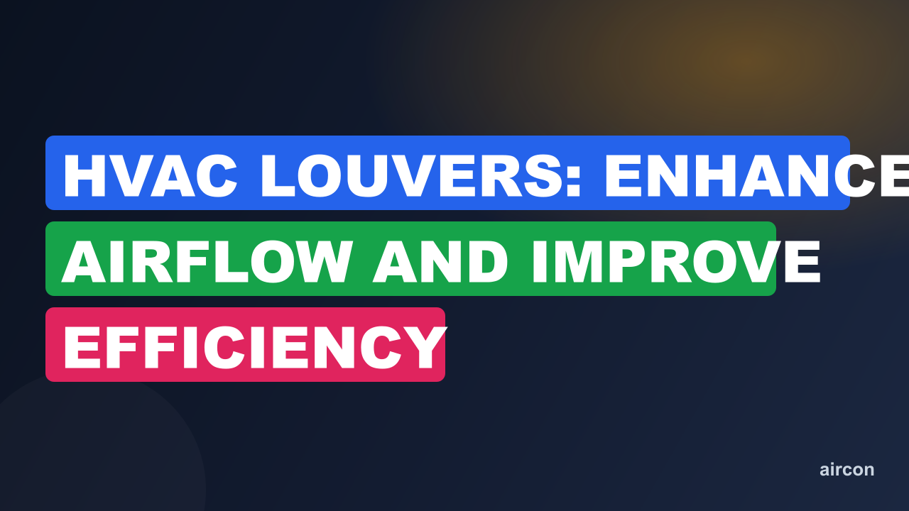 HVAC Louvers: Enhance Airflow and Improve Efficiency