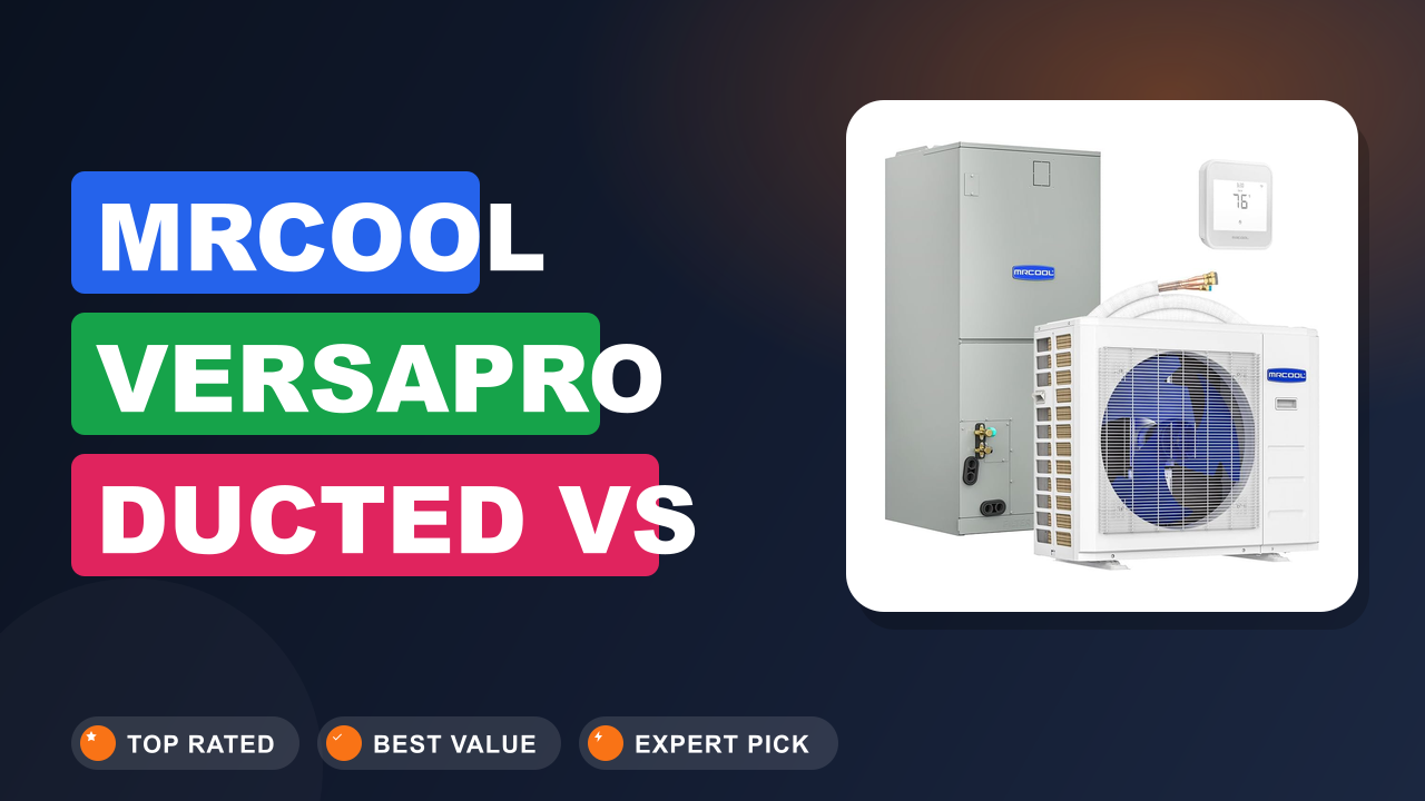 MrCool VersaPro Ducted vs Upstreman 12K DIY Mini: Which Wins?